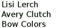 Lisi Lerch Avery Clutch Bow Colors