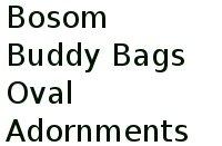 Bosom Buddy Bags Oval Adornments