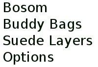 Bosom Buddy Bags Suede Layers Options