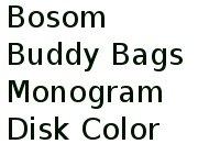 Bosom Buddy Bags Monogram Disk Color 