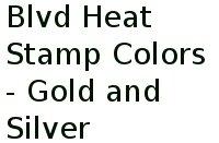 Blvd Heat Stamp Colors - Gold And Silver