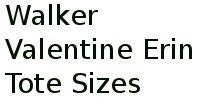 Walker Valentine Erin Tote Sizes