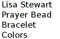 Lisa Stewart Prayer Bead Bracelet Colors