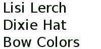 Lisi Lerch Dixie Hat Bow Colors