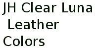 Jh Clear Luna  Leather Colors