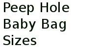 Peep Hole Baby Bag Sizes