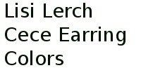 Lisi Lerch Cece Earring Colors