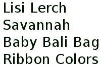 Lisi Lerch Savannah Baby Bali Bag Ribbon Colors