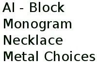 Ai - Block Monogram Necklace Metal Choices