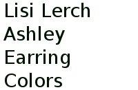 Lisi Lerch Ashley Earring Colors