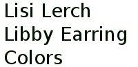 Lisi Lerch Libby Earring Colors