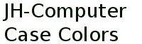 Jh-computer Case Colors