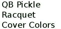 Qb Pickle Racquet Cover Colors