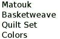 Matouk Basketweave Quilt Set Colors