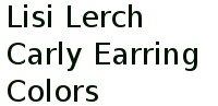 Lisi Lerch Carly Earring Colors