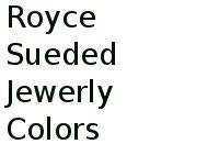 Royce Sueded Jewerly Colors