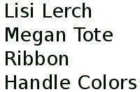 Lisi Lerch Megan Tote Ribbon Handle Colors