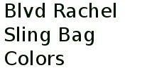 Blvd Rachel Sling Bag Colors