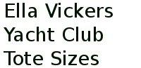 Ella Vickers Yacht Club Tote Sizes