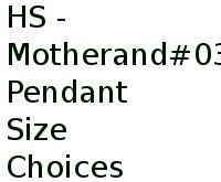 Hs - Mother's Pendant Size Choices