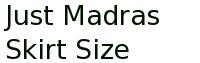 Just Madras Skirt Size