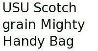 Usu Scotch Grain Mighty Handy Bag