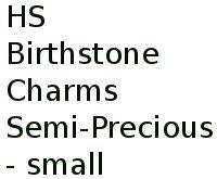 Hs Birthstone Charms Semi-precious - Small