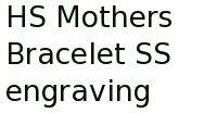 Hs Mothers Bracelet Ss Engraving