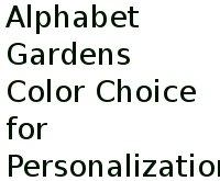 Alphabet Gardens Color Choice For Personalization