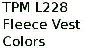 Tpm L228 Fleece Vest Colors