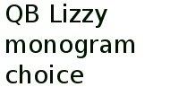 Qb Lizzy Monogram Choice