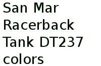 San Mar Racerback Tank Dt237 Colors