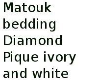 Matouk Bedding Diamond Pique Ivory And White