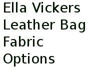 Ella Vickers Leather Bag Fabric Options