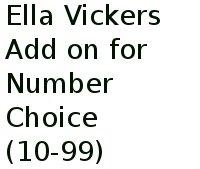 Ella Vickers Add On For Number Choice (10-99)