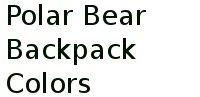 Polar Bear Backpack Colors