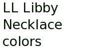 Ll Libby Necklace Colors