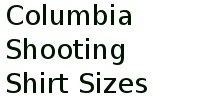 Columbia Shooting Shirt Sizes