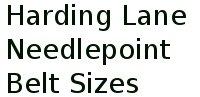 Harding Lane Needlepoint Belt Sizes