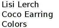 Lisi Lerch Coco Earring Colors