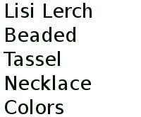 Lisi Lerch Beaded Tassel Necklace Colors