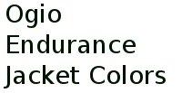 Ogio Endurance Jacket Colors