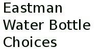 Eastman Water Bottle Choices