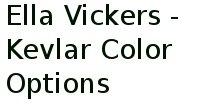 Ella Vickers - Kevlar Color Options 