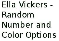 Ella Vickers - Random Number And Color Options 