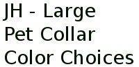 Jh - Large Pet Collar Color Choices 