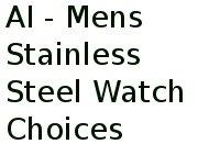 Ai - Mens Stainless Steel Watch Choices 