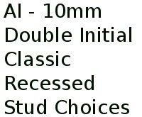 Ai - 10mm Double Initial Classic Recessed Stud Choices 