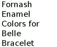 Fornash Enamel Colors For Belle Bracelet