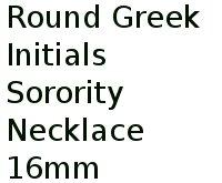 Round Greek Initials Sorority Necklace 16mm